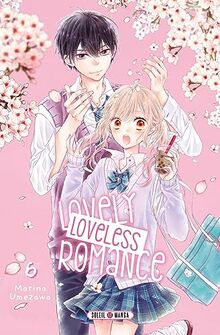 Lovely loveless romance. Vol. 6