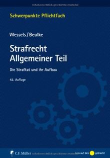 Strafrecht Allgemeiner Teil: Die Straftat und ihr Aufbau