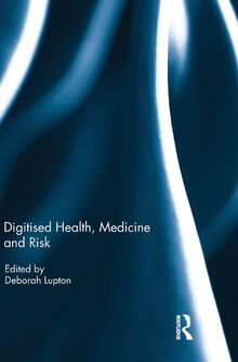Digitised Health, Medicine and Risk