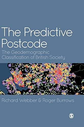 The Predictive Postcode: The Geodemographic Classification of British Society