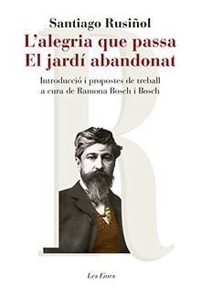 L'alegria que passa. El jardí abandonat: Introducció i propostes de treball a cura de Ramona Bosch i Bosch (LES EINES)