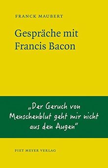 Gespräche mit Francis Bacon: Conversations avec Francis Bacon (NichtSoKleineBibliothek, Band 11)