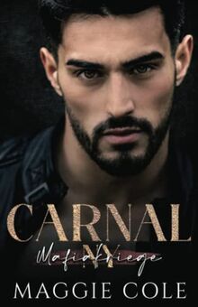 Carnal (Mafiakriege New York, Band 4)