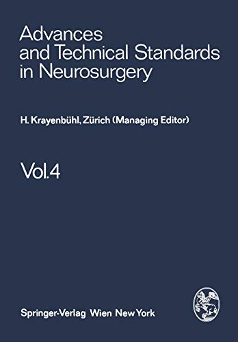 Advances and Technical Standards in Neurosurgery (Volume 4) (Advances and Technical Standards in Neurosurgery, 4, Band 4)