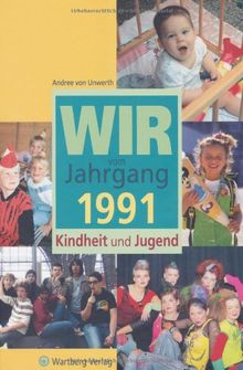 Wir vom Jahrgang 1991 Kindheit und Jugend