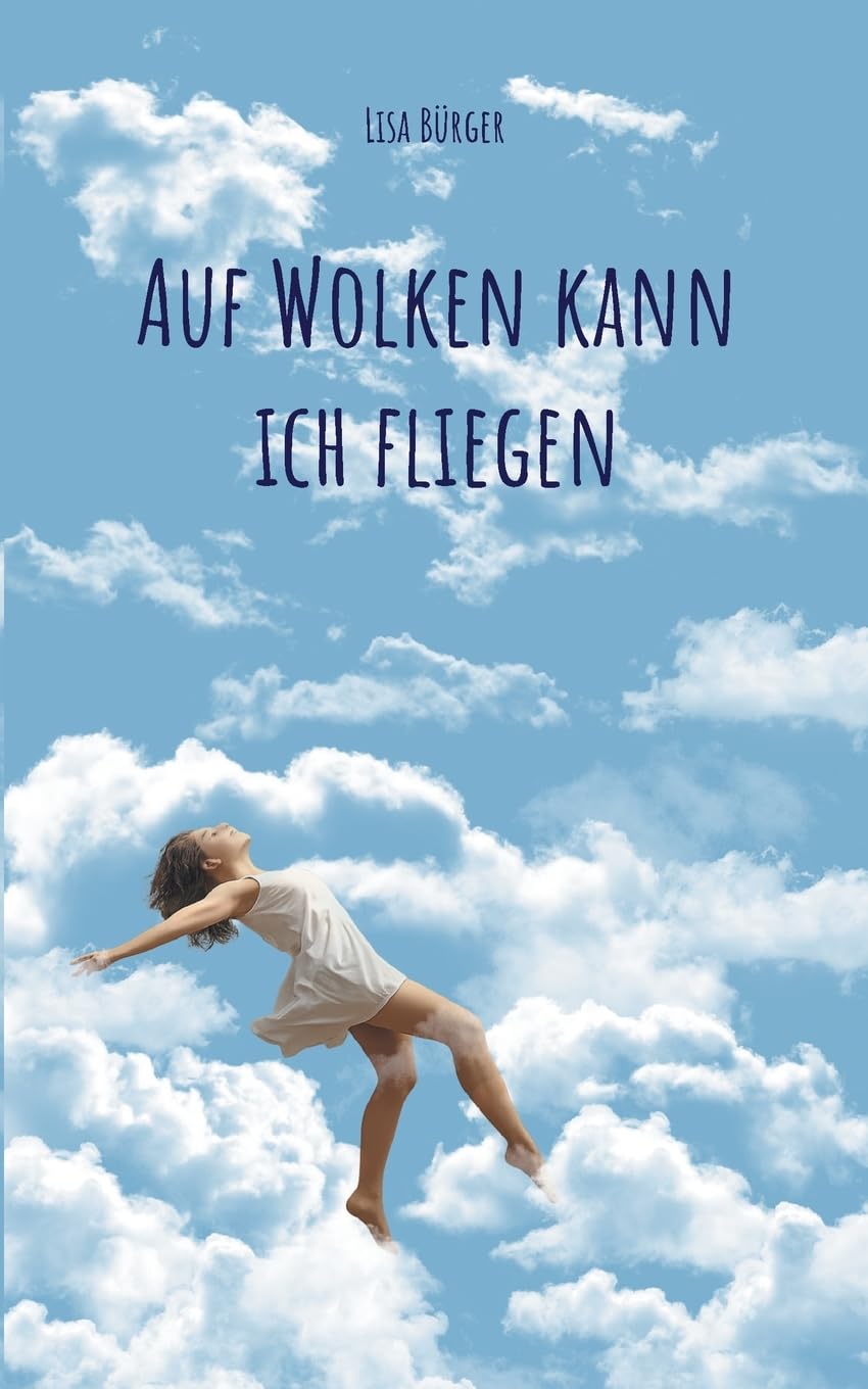 Auf Wolken kann ich fliegen