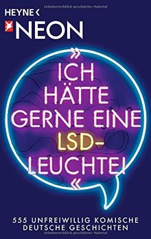 "Ich hätte gerne eine LSD-Leuchte!": 555 unfreiwillig komische Deutsche Geschichten