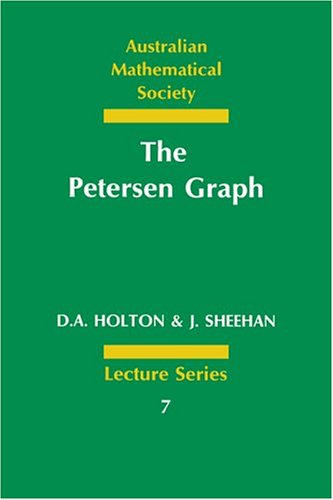 The Petersen Graph (Australian Mathematical Society Lecture Series, Band 7)