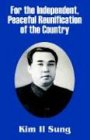 Sung-il Kim For The Independent, Peaceful Reunification Of The Country