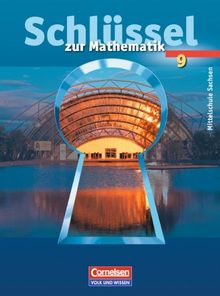 Schlüssel zur Mathematik - Mittelschule Sachsen: 9. Schuljahr - Schülerbuch