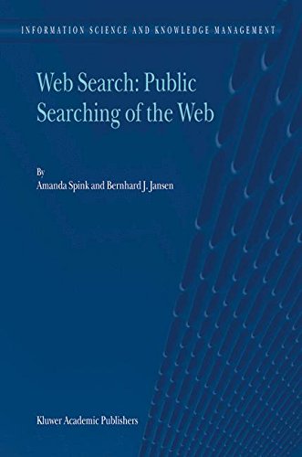Web Search: Public Searching of the Web (Information Science and Knowledge Management)