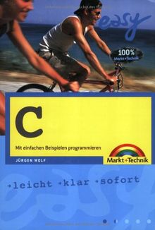 C - M+T Easy . Mit einfachen Beispielen programmieren