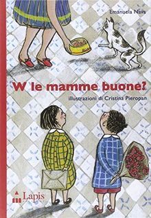 W le mamme buone?