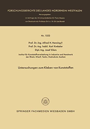 Untersuchungen zum Kleben von Kunststoffen (Forschungsberichte des Landes Nordrhein-Westfalen, 1553, Band 1553)