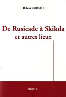 De Rusicade a Skikda et Autres Lieux