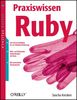 Praxiswissen Ruby. oreillys basics