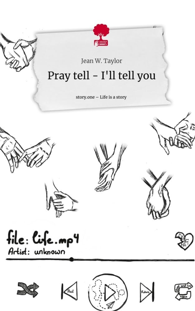 Pray tell - I'll tell you. Life is a Story - story.one: DE