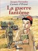 carnets d'Orient t.6 ; la guerre fantôme