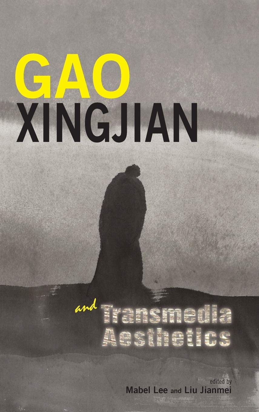 Gao Xingjian and Transmedia Aesthetics (Cambria Sinophone World)