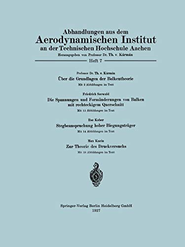 Über die Grundlagen der Balkentheorie / Die Spannungen und Formänderungen von Balken mit rechteckigem Querschnitt / Stegbeanspruchung hoher ... an der Technischen Hochschule Aachen)