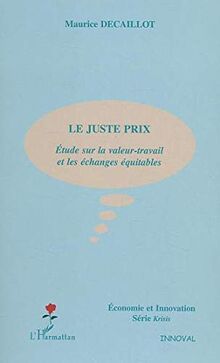 Le juste prix : étude sur la valeur-travail et les échanges équitables