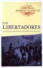 Los libertadores: La Lucha por la independencia (Ensayo y Biografía, Band 5)