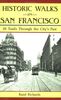 Historic Walks in San Francisco: 18 Trails Through the City's Past
