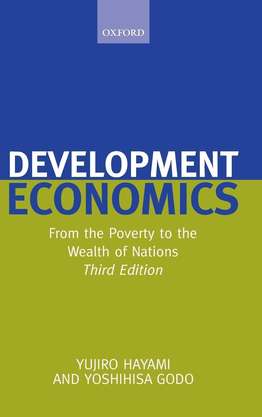 Development Economics: From the Poverty to the Wealth of Nations