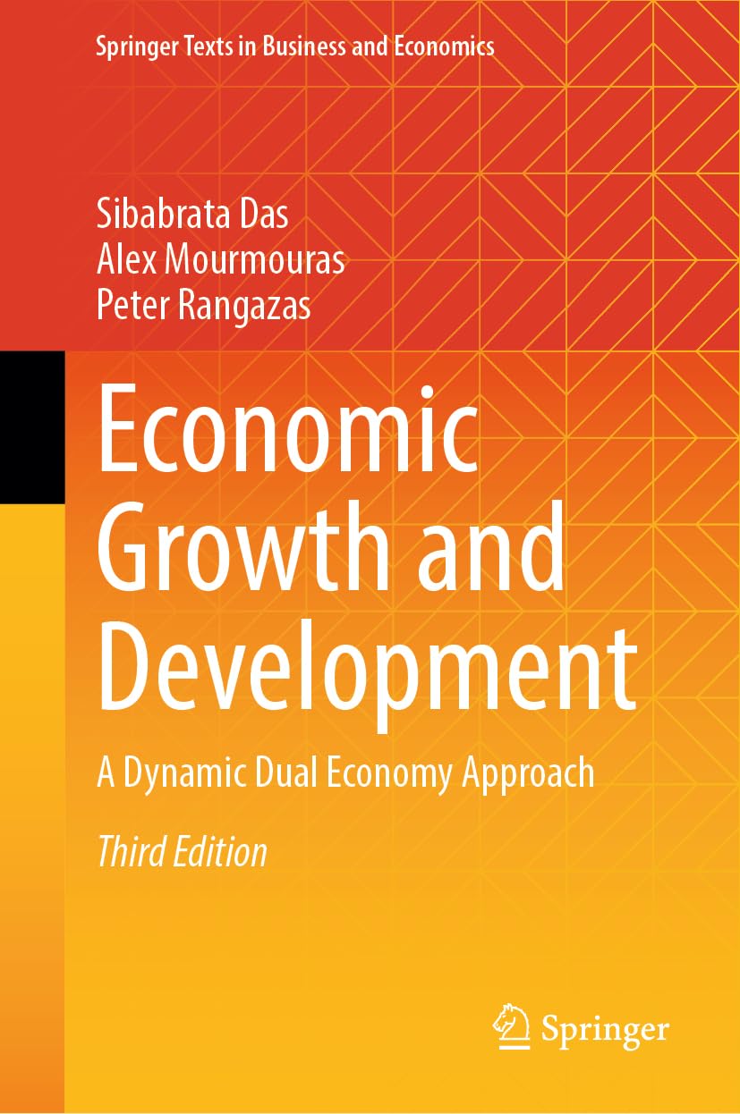 Economic Growth and Development: A Dynamic Dual Economy Approach (Springer Texts in Business and Economics)
