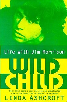 Wild Child: My life with Jim Morrison