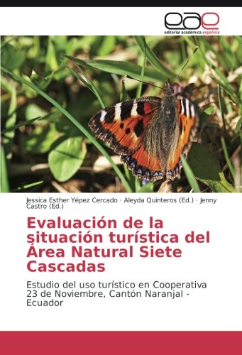Evaluación de la situación turística del Área Natural Siete Cascadas: Estudio del uso turístico en Cooperativa 23 de Noviembre, Cantón Naranjal - Ecuador
