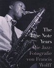 The Blue Note Years. Die Jazz-Photographie von Francis Wolff