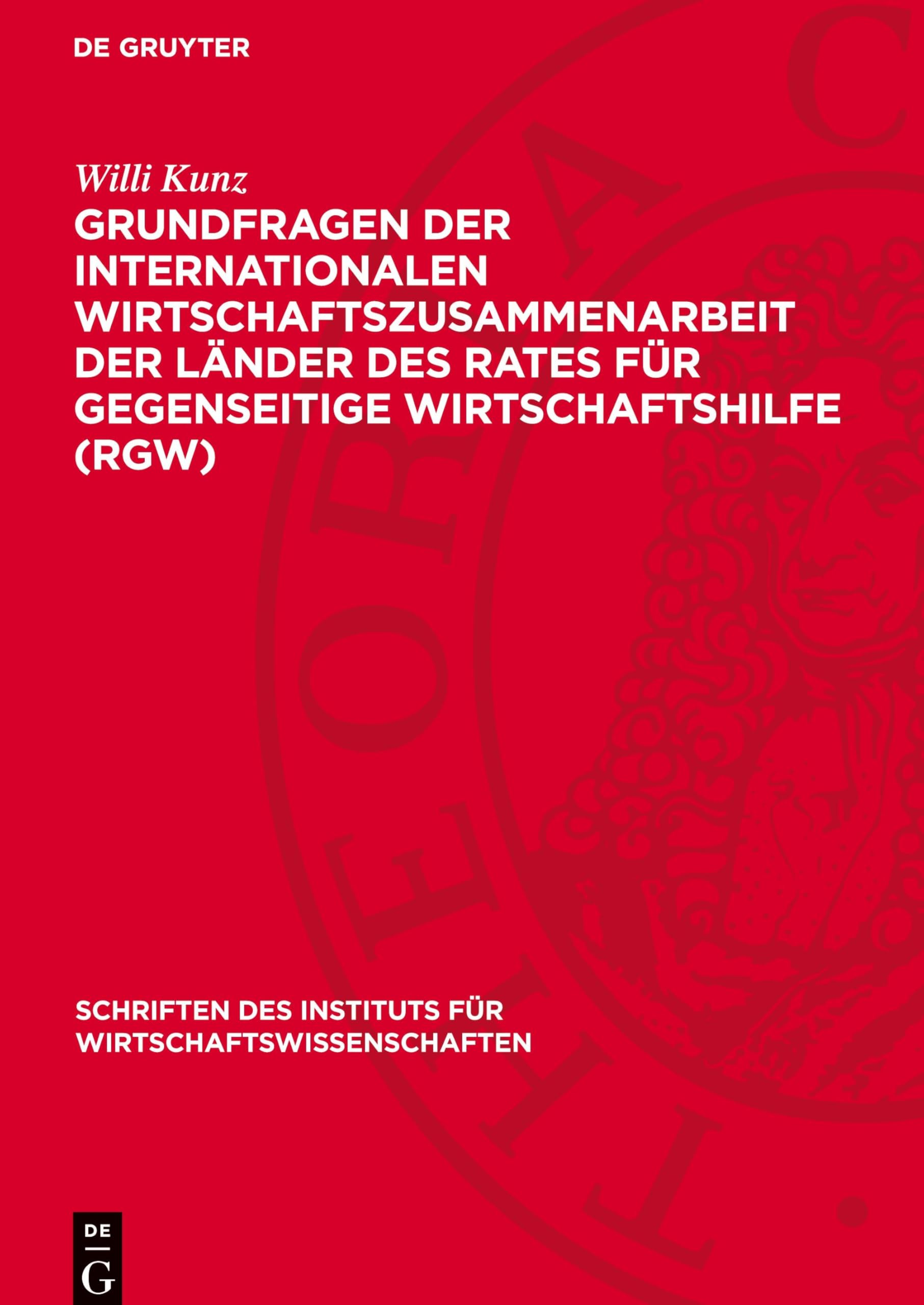 Grundfragen der Internationalen Wirtschaftszusammenarbeit der Länder des Rates für gegenseitige Wirtschaftshilfe (RGW)