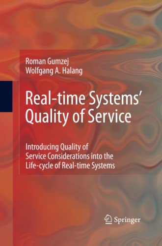 Real-time Systems' Quality of Service: Introducing Quality of Service Considerations in the Life Cycle of Real-time Systems