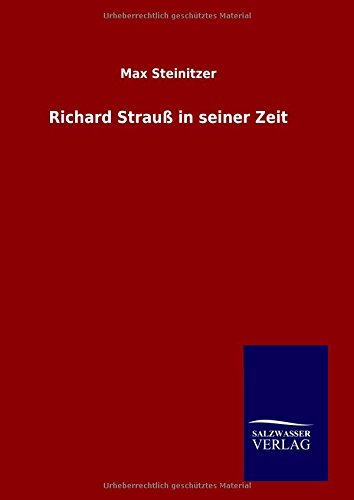 Richard Strauß in seiner Zeit