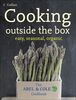 Cooking Outside the Box: The Abel & Cole Cookbook: The Abel and Cole Seasonal, Organic Cookbook