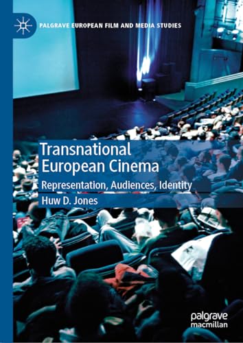 Transnational European Cinema: Representation, Audiences, Identity (Palgrave European Film and Media Studies)