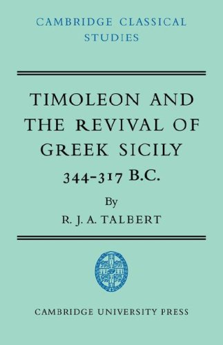 Timoleon Revival Greek Sicily: 344-317 B.C. (Cambridge Classical Studies)