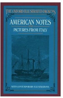 American Notes and Pictures from Italy (New Oxford Illustrated Dickens, Band 19)