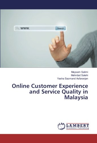 Online Customer Experience and Service Quality in Malaysia