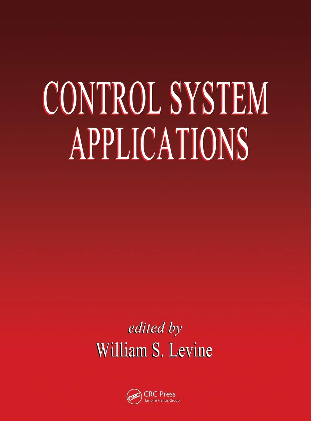 Levine, William S. Control System Applications