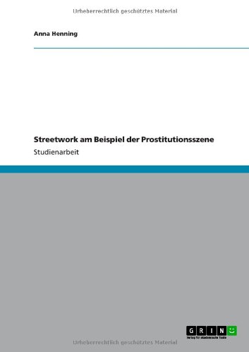 Streetwork am Beispiel der Prostitutionsszene