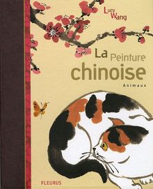 La peinture chinoise : Animaux von Lucy Wang | Buch | Zustand sehr gut