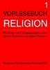 Vorlesebuch Religion, Bd.1