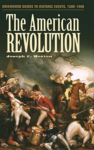 The American Revolution (Greenwood Guides to Historic Events, 1500-1900)