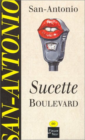 Sucette Boulevard (san Antonio Poche)