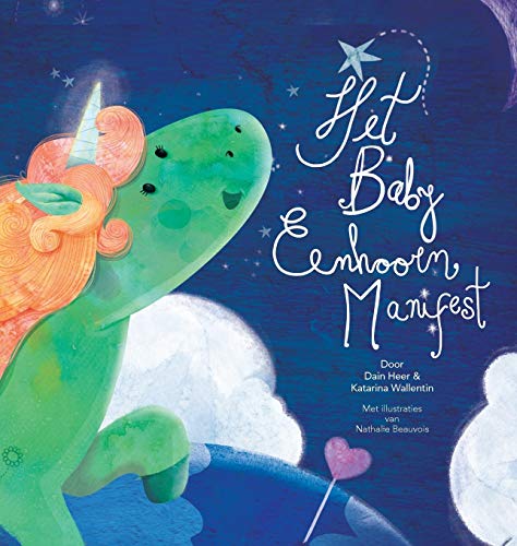 Dain Heer Het Baby Eenhoorn Manifest (Baby Unicorn Dutch)