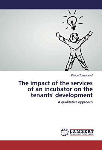 The impact of the services of an incubator on the tenants' development: A qualitative approach