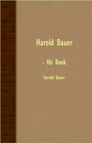 Harold Bauer - His Book
