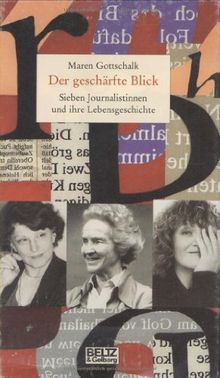 Der geschärfte Blick (Beltz & Gelberg - Biographie) von Gottschalk, Maren | Buch | Zustand sehr gut